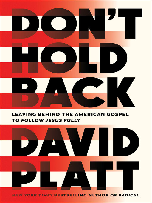 Title details for Don't Hold Back by David Platt - Available